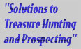 Solutions to treasure hunting and prospecting.